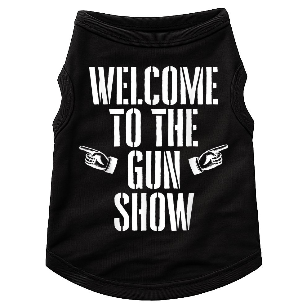 Welcome To The Gun Show Funny Bodybuilder Weightlifting Doggie Tank
