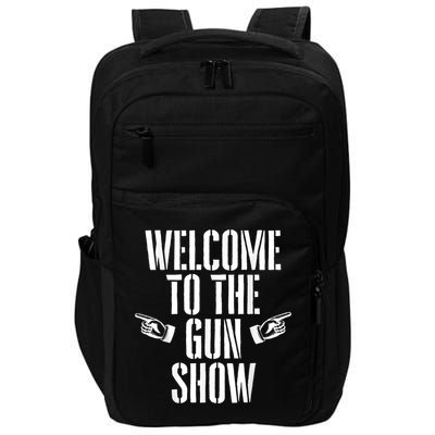 Welcome To The Gun Show Funny Bodybuilder Weightlifting Impact Tech Backpack