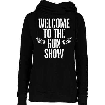 Welcome To The Gun Show Funny Bodybuilder Weightlifting Womens Funnel Neck Pullover Hood