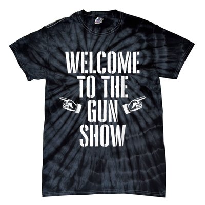Welcome To The Gun Show Funny Bodybuilder Weightlifting Tie-Dye T-Shirt