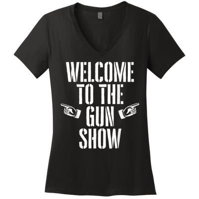 Welcome To The Gun Show Funny Bodybuilder Weightlifting Women's V-Neck T-Shirt