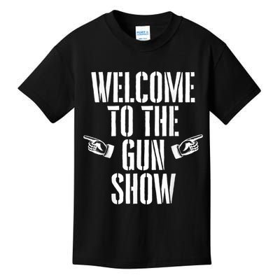 Welcome To The Gun Show Funny Bodybuilder Weightlifting Kids T-Shirt