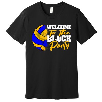 Welcome to the Block Party Volleyball Premium T-Shirt