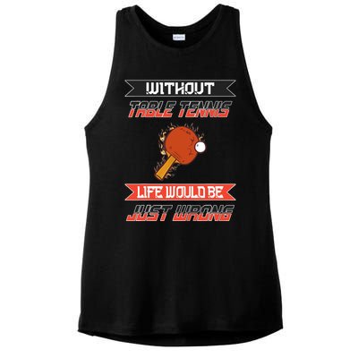 Without Table Tennis Life Would Be Just Wrong Ping Pong Ladies PosiCharge Tri-Blend Wicking Tank