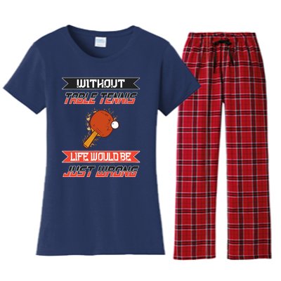 Without Table Tennis Life Would Be Just Wrong Ping Pong Women's Flannel Pajama Set