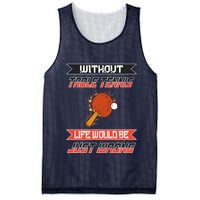 Without Table Tennis Life Would Be Just Wrong Ping Pong Mesh Reversible Basketball Jersey Tank