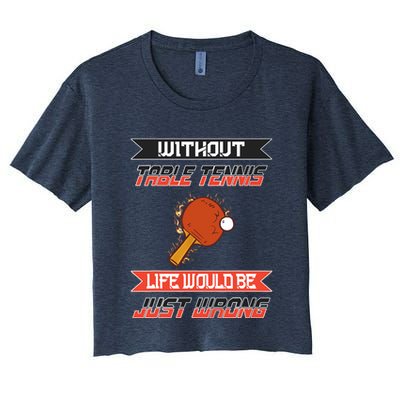 Without Table Tennis Life Would Be Just Wrong Ping Pong Crop Top