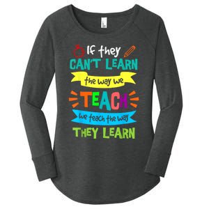 We Teach The Way They Learn Sped Special Education Teacher Women's Perfect Tri Tunic Long Sleeve Shirt