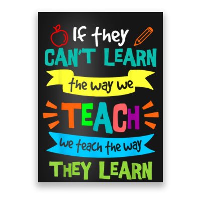 We Teach The Way They Learn Sped Special Education Teacher Poster