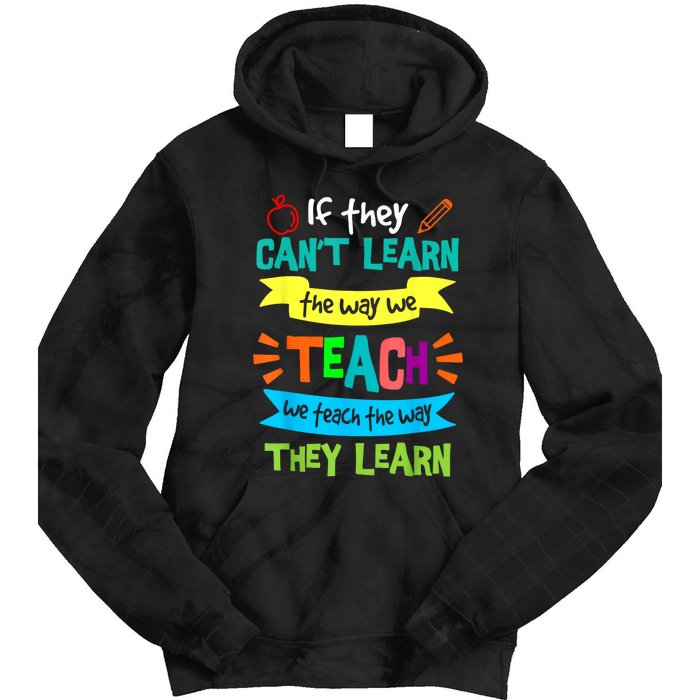 We Teach The Way They Learn Sped Special Education Teacher Tie Dye Hoodie