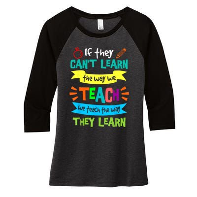 We Teach The Way They Learn Sped Special Education Teacher Women's Tri-Blend 3/4-Sleeve Raglan Shirt