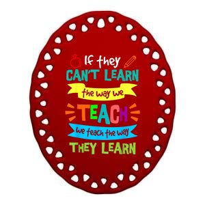 We Teach The Way They Learn Sped Special Education Teacher Ceramic Oval Ornament