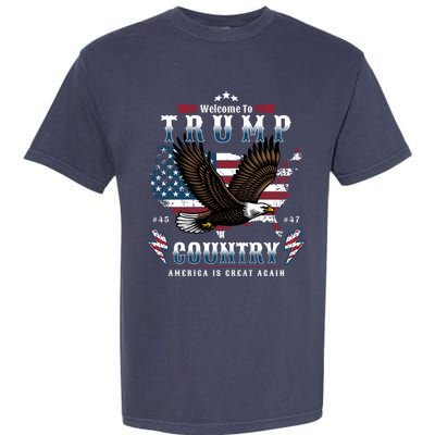 Welcome To Trump Country Usa Bald Eagle Garment-Dyed Heavyweight T-Shirt