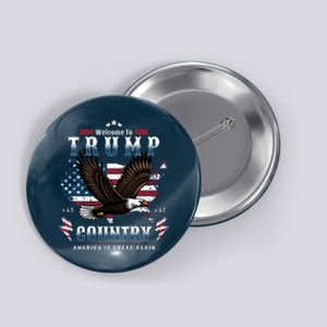 Welcome To Trump Country Usa Bald Eagle Button