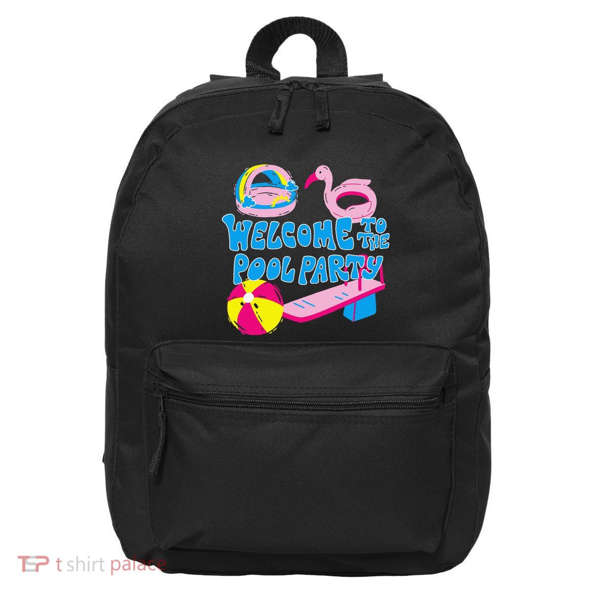 Welcome To The Pool Party Birthday Summer Family Swimming 16 in Basic Backpack