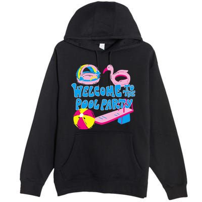 Welcome To The Pool Party Birthday Summer Family Swimming Premium Pullover Hoodie
