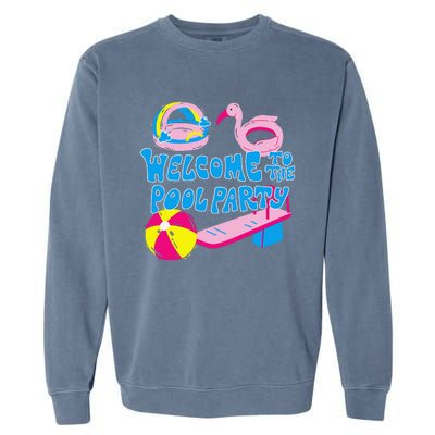 Welcome To The Pool Party Birthday Summer Family Swimming Garment-Dyed Sweatshirt