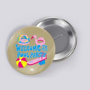 Welcome To The Pool Party Birthday Summer Family Swimming Button