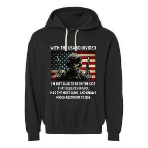 With The USA So Divided Im Just Glad To Be On The Side That Garment-Dyed Fleece Hoodie