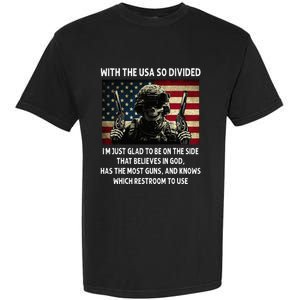 With The USA So Divided Im Just Glad To Be On The Side That Garment-Dyed Heavyweight T-Shirt