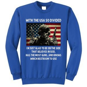 With The USA So Divided Im Just Glad To Be On The Side That Sweatshirt