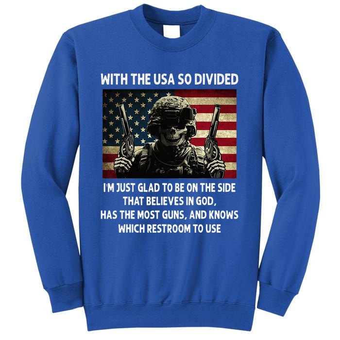 With The USA So Divided Im Just Glad To Be On The Side That Sweatshirt