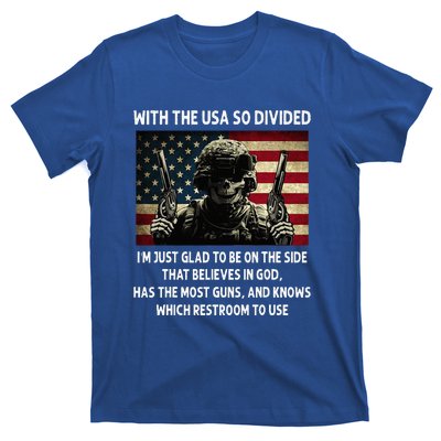 With The USA So Divided Im Just Glad To Be On The Side That T-Shirt