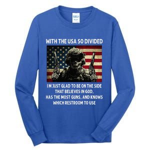 With The USA So Divided Im Just Glad To Be On The Side That Tall Long Sleeve T-Shirt