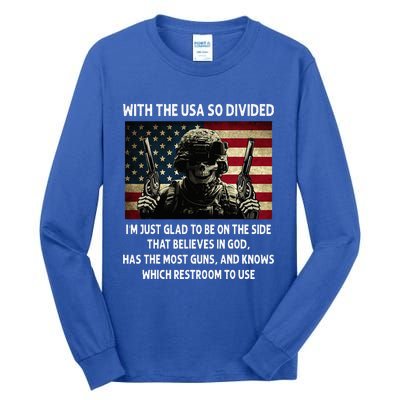 With The USA So Divided Im Just Glad To Be On The Side That Tall Long Sleeve T-Shirt