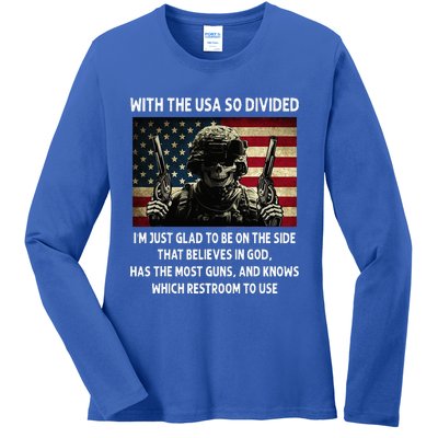 With The USA So Divided Im Just Glad To Be On The Side That Ladies Long Sleeve Shirt