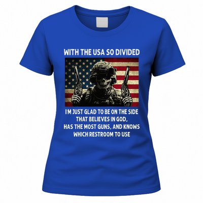 With The USA So Divided Im Just Glad To Be On The Side That Women's T-Shirt