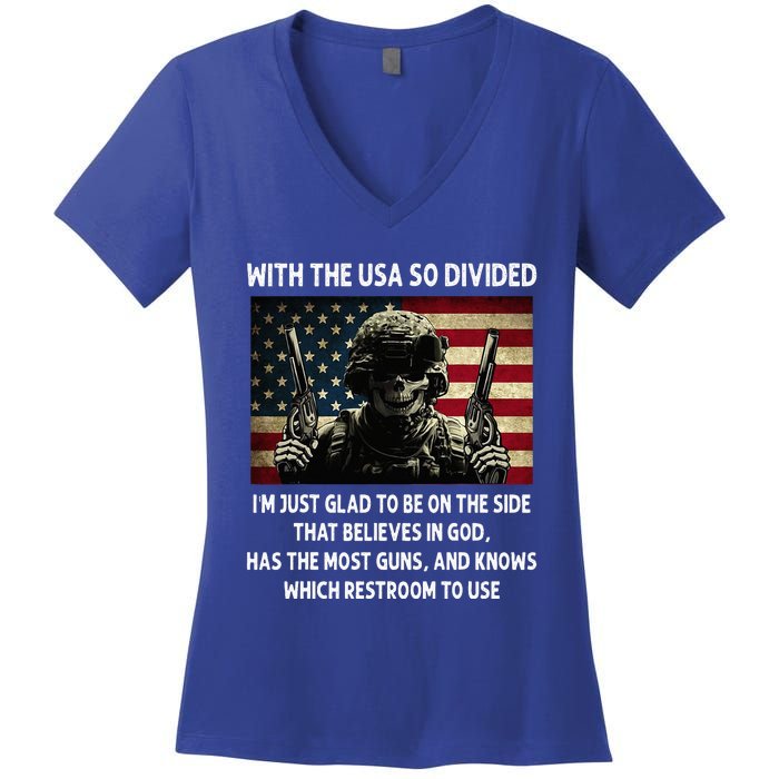 With The USA So Divided Im Just Glad To Be On The Side That Women's V-Neck T-Shirt