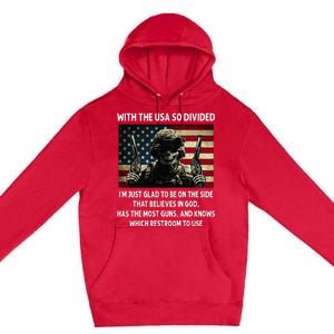 With The USA So Divided Im Just Glad To Be On The Side That Premium Pullover Hoodie