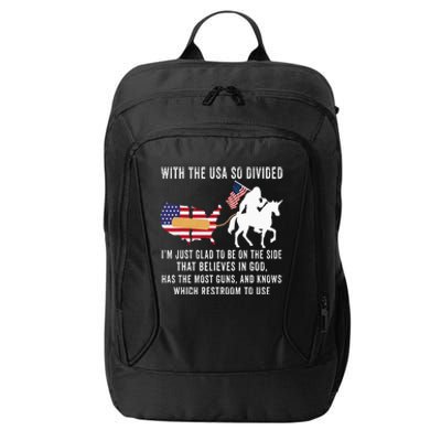 With The Usa So Divided IM Just Glad To Be On The Side City Backpack