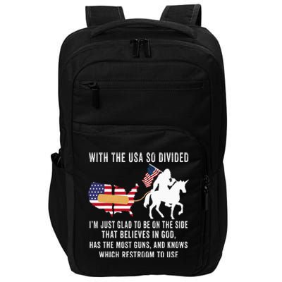 With The Usa So Divided IM Just Glad To Be On The Side Impact Tech Backpack