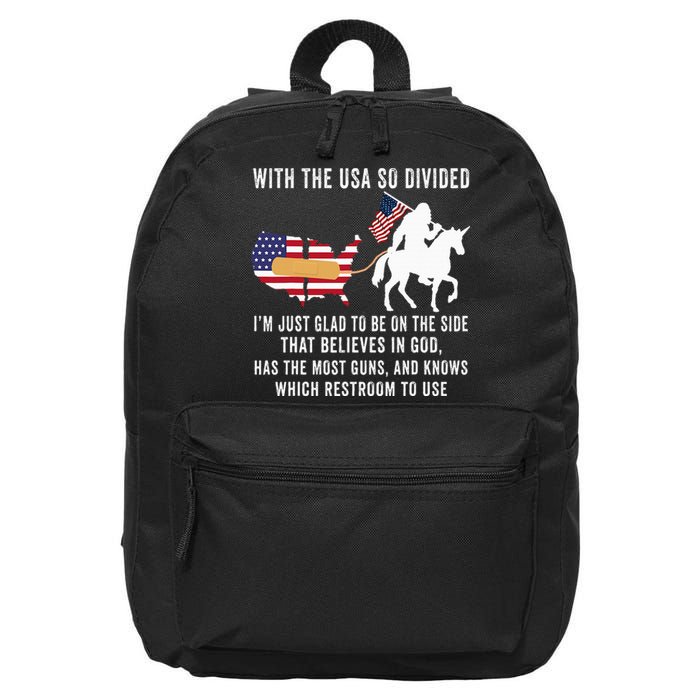 With The Usa So Divided IM Just Glad To Be On The Side 16 in Basic Backpack