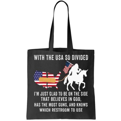 With The Usa So Divided IM Just Glad To Be On The Side Tote Bag