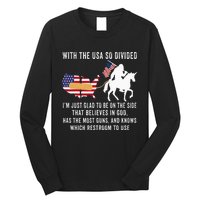 With The Usa So Divided IM Just Glad To Be On The Side Long Sleeve Shirt