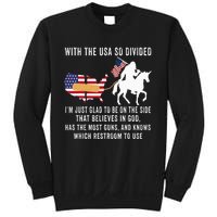 With The Usa So Divided IM Just Glad To Be On The Side Sweatshirt