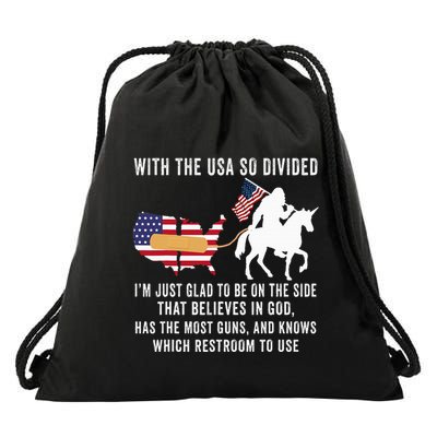 With The Usa So Divided IM Just Glad To Be On The Side Drawstring Bag