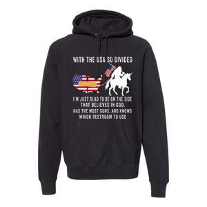 With The Usa So Divided IM Just Glad To Be On The Side Premium Hoodie