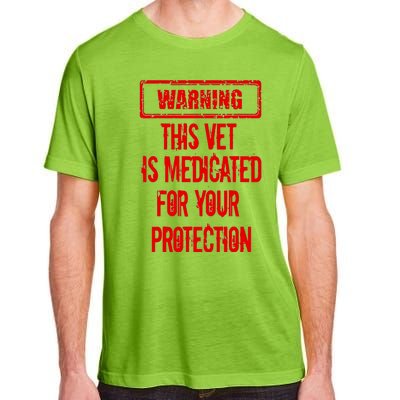 Warning This Vet Is Medicated American Veteran Adult ChromaSoft Performance T-Shirt