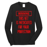 Warning This Vet Is Medicated American Veteran Long Sleeve Shirt