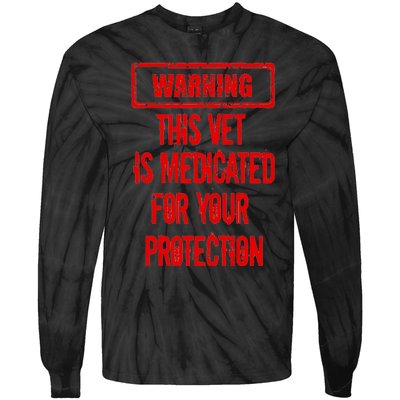 Warning This Vet Is Medicated American Veteran Tie-Dye Long Sleeve Shirt