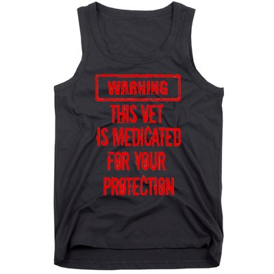 Warning This Vet Is Medicated American Veteran Tank Top