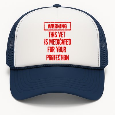 Warning This Vet Is Medicated American Veteran Trucker Hat