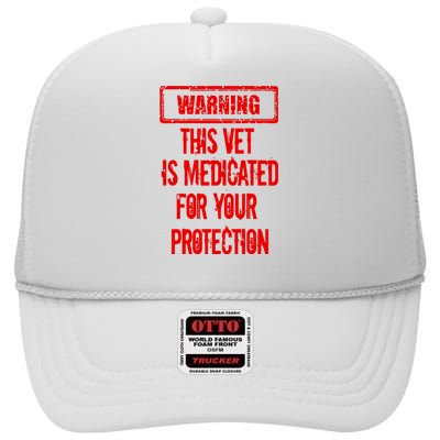 Warning This Vet Is Medicated American Veteran High Crown Mesh Back Trucker Hat