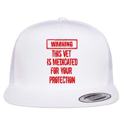 Warning This Vet Is Medicated American Veteran Flat Bill Trucker Hat