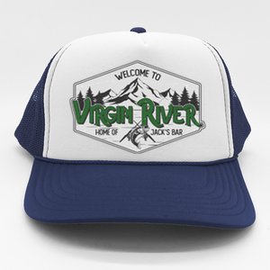 Welcome To Virgin River Home Of Jack's Bar Trucker Hat