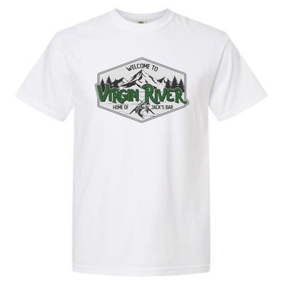 Welcome To Virgin River Home Of Jack's Bar Garment-Dyed Heavyweight T-Shirt